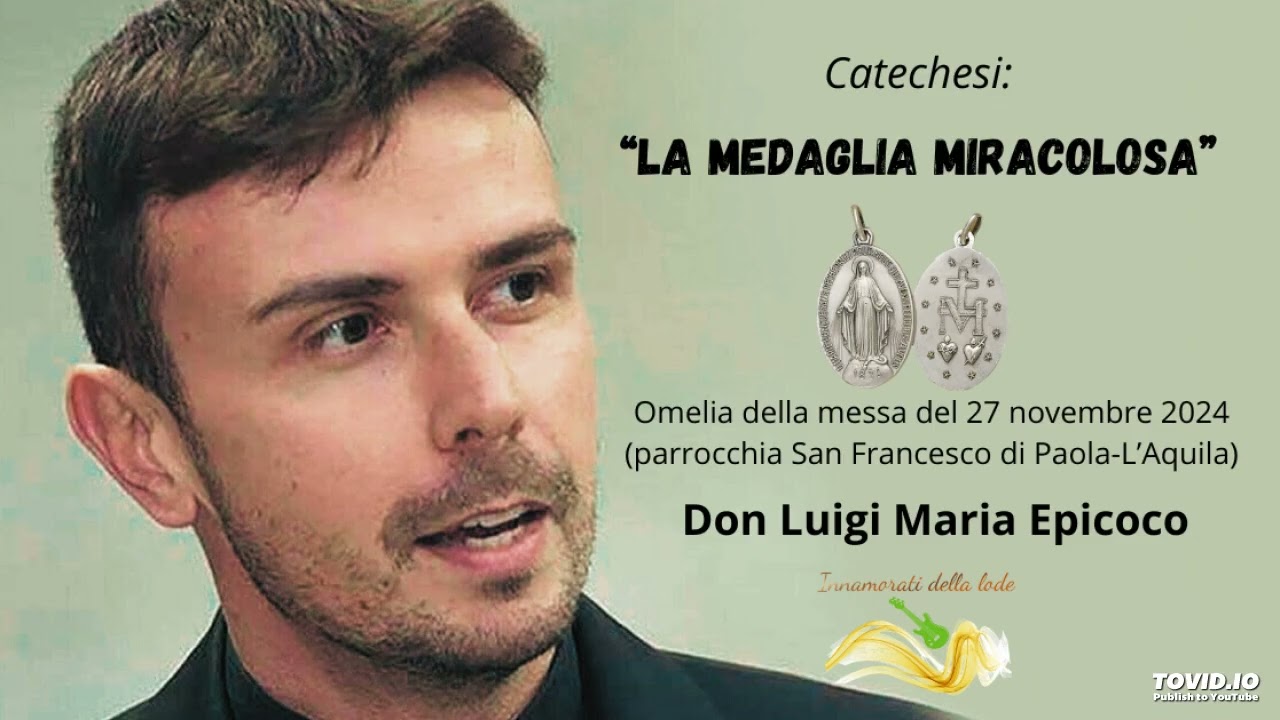 “La Medaglia Miracolosa”.- Don Luigi Maria Epicoco