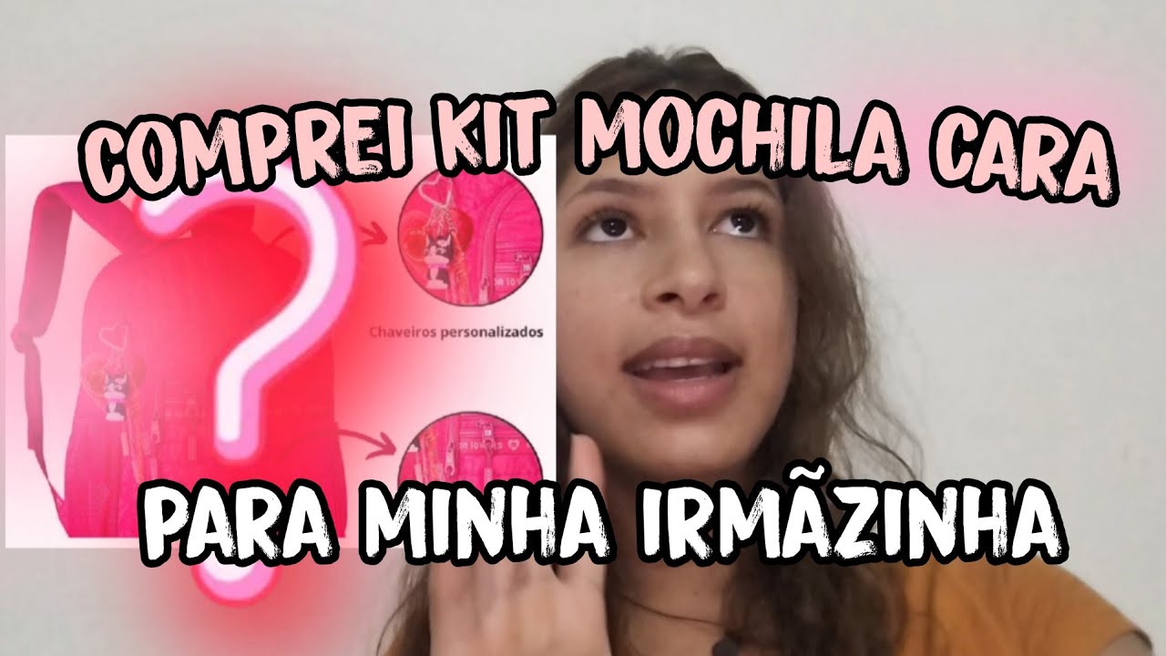 COMPREI KIT MOCHILA CARA PARA A MINHA IRMÃZINHA + rotina real  