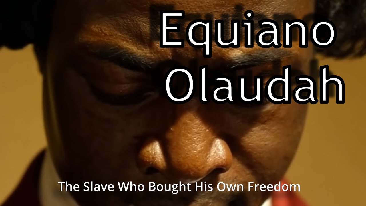 Olaudah Equiano Explained : The Slave Who Bought His Own Freedom