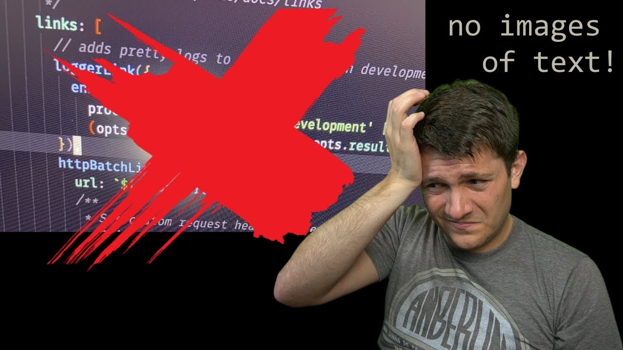 don't make images of code / text!  (beginner)  -- anthony explains #481