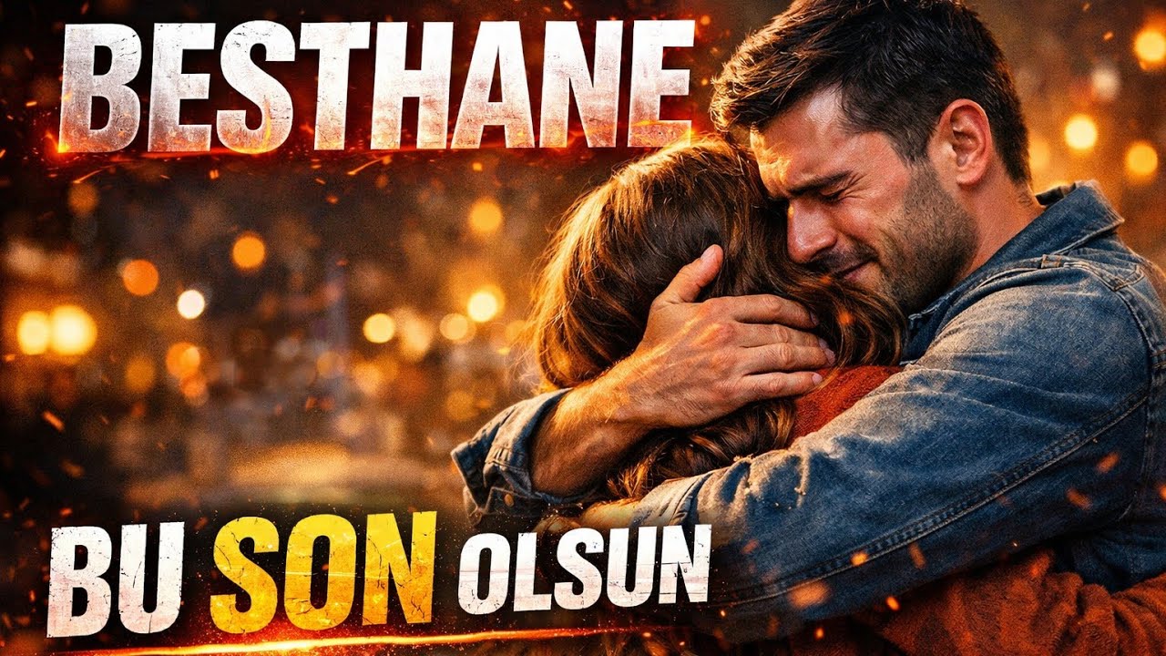 BESTHANE - BU SON OLSUN