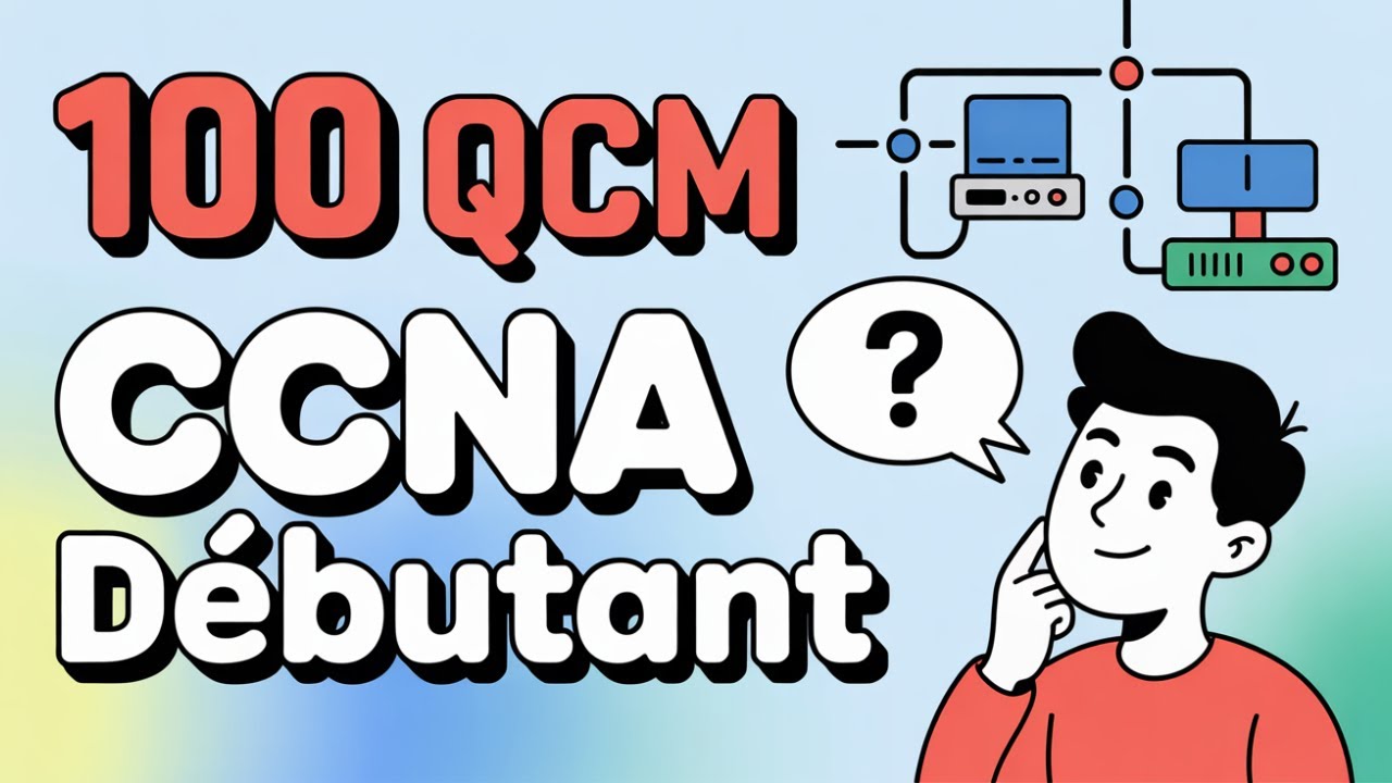 🧠 100 QCM CCNA – Maîtrise les Bases du Réseau ! 💻