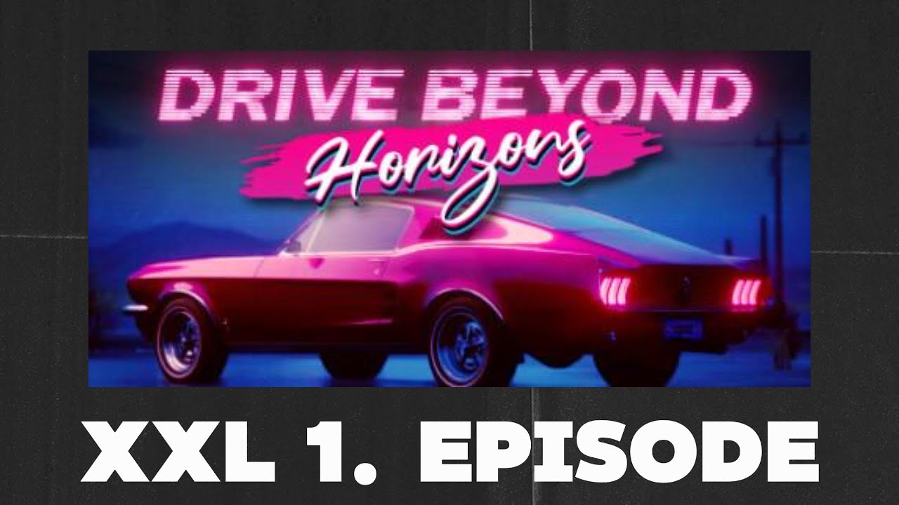 XXL 1. Episode Drive Beyond Horizons mit Nille