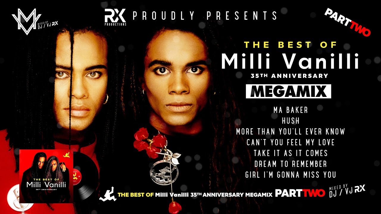 The Best of Milli Vanilli 35th Anniversary Megamix ★ Part Two ★ Remix ★ 4K