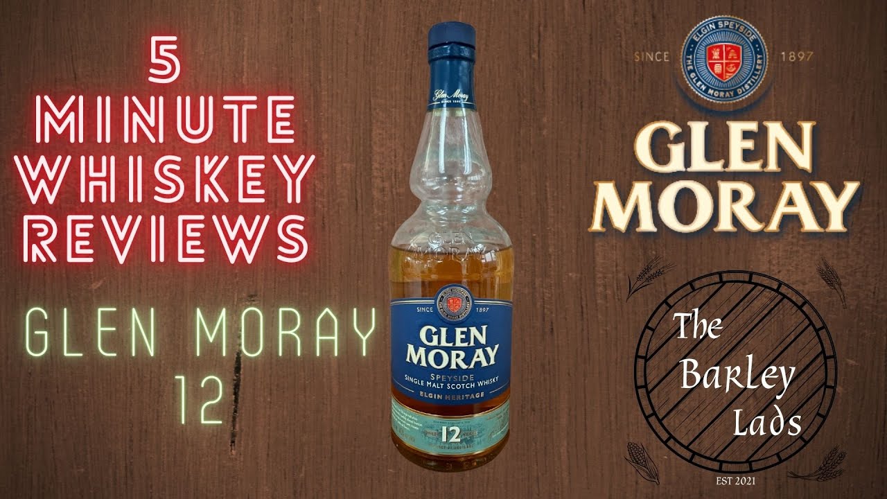 Glen Moray 12 | 5 Minute Whisky Reviews #34
