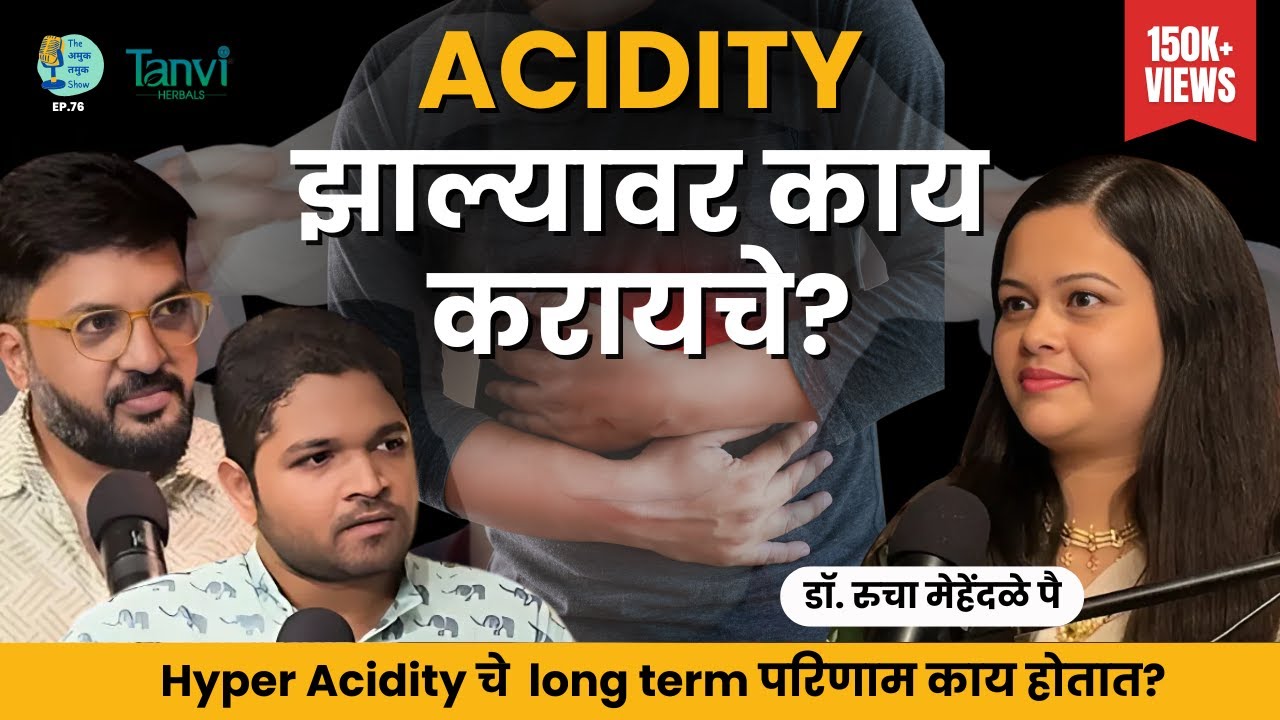 Acidity, Lifestyle, digestion issues | @dr.ruchamehendalepai  |TATS EP 76। Marathi Podcast
