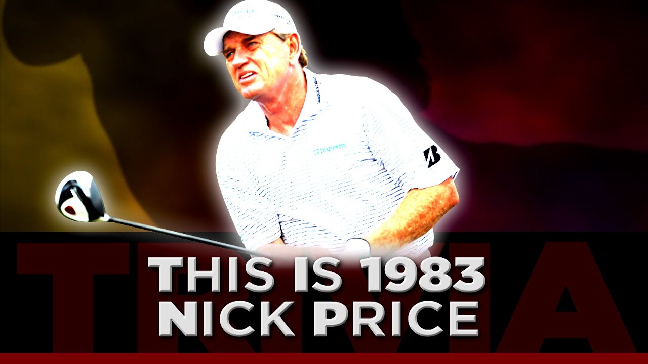 Nick Price plays 1983 Trivia