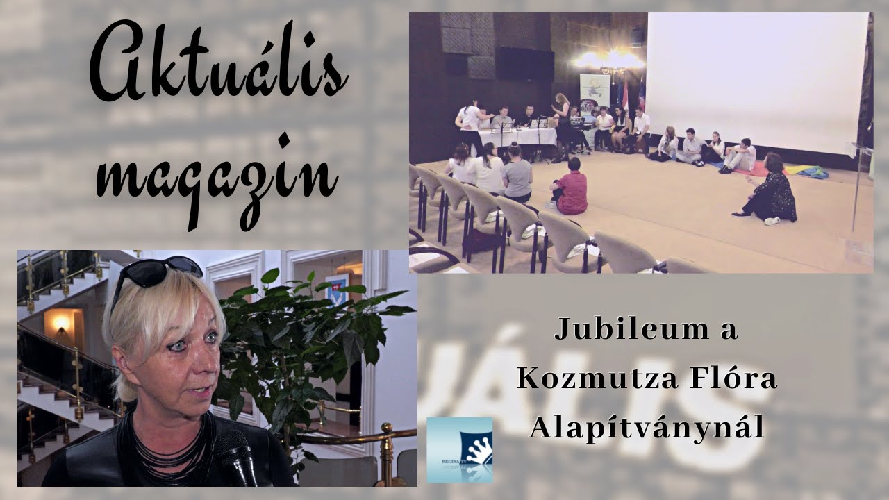 Jubileumi műsor a 25 éves Kozmutza Flóra alapítványnál | Aktuális magazin 2022.06.08.