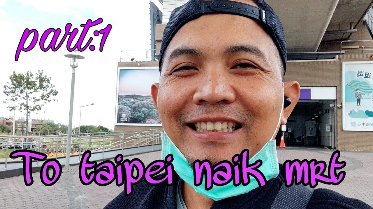 To taipei naik mrt,part1.mrt taiwan.mrt di taiwan.mrt taipei main station to taoyuan airport.