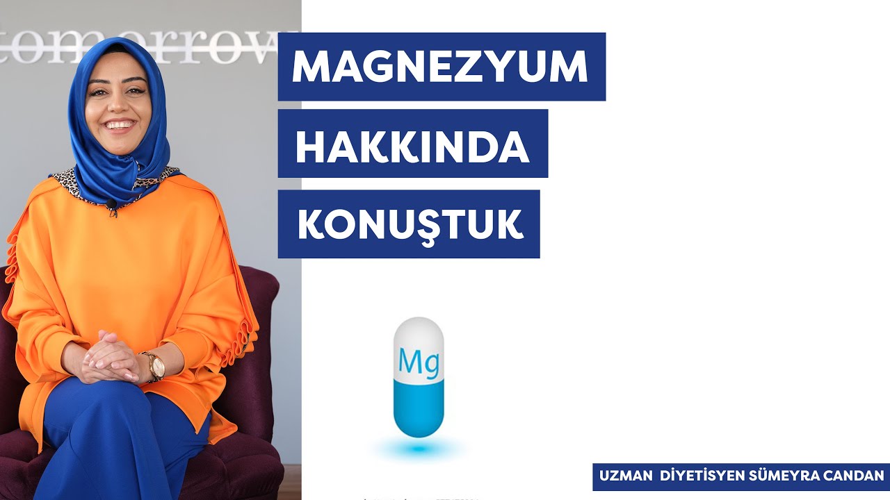 Magnezyum Hakkında Konuştuk! | Uzman Diyetisyen Sümeyra Candan | İzmit
