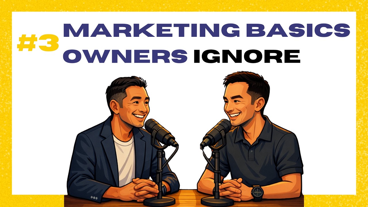 EP 3 - Marketing basics owners ignore