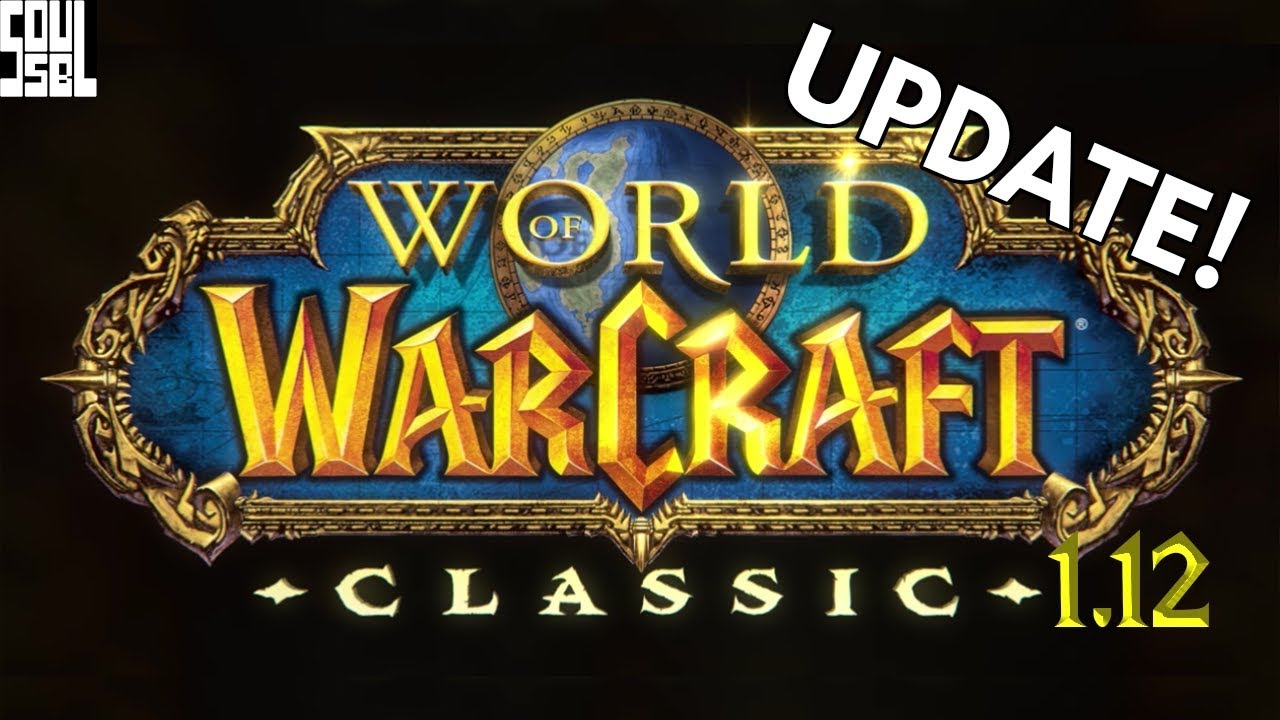 Warcraft Classic Update: 1.12 the Drums of War
