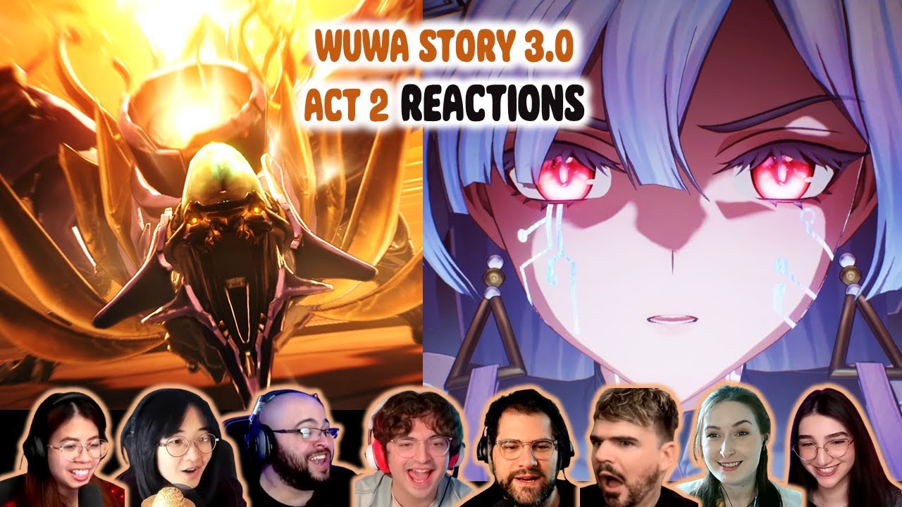 THIS IS PEAK!! WUWA 3.0 Story Act 2 Reactions