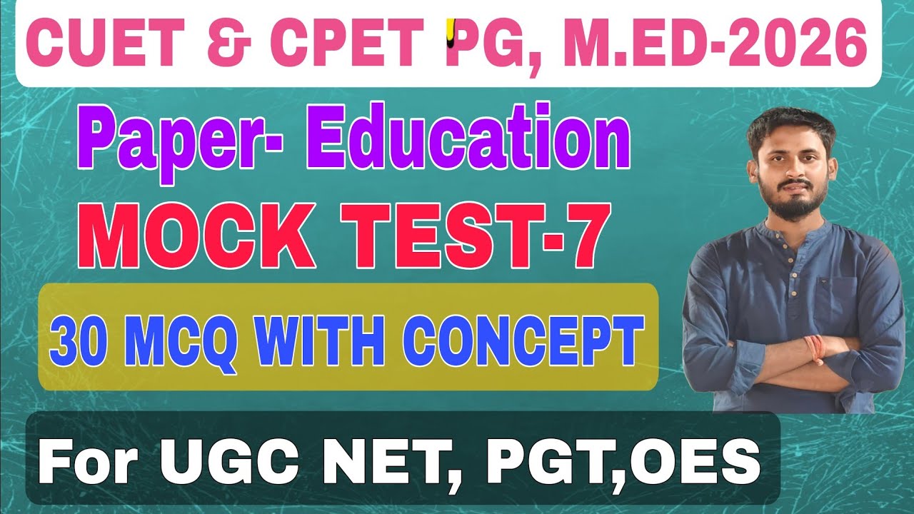 CUET & CPET PG EDUCATION, M.ED EXAM- 2026||TOP 30 MCQ WITH CONCEPT||UGC NET, SSB PGT, OES..