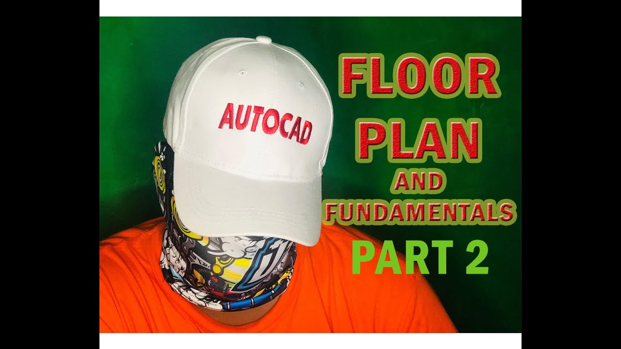 AUTOCAD TUTORIAL - CREATING FLOOR PLANS AND ITS FUNDAMENTALS (PART 2)