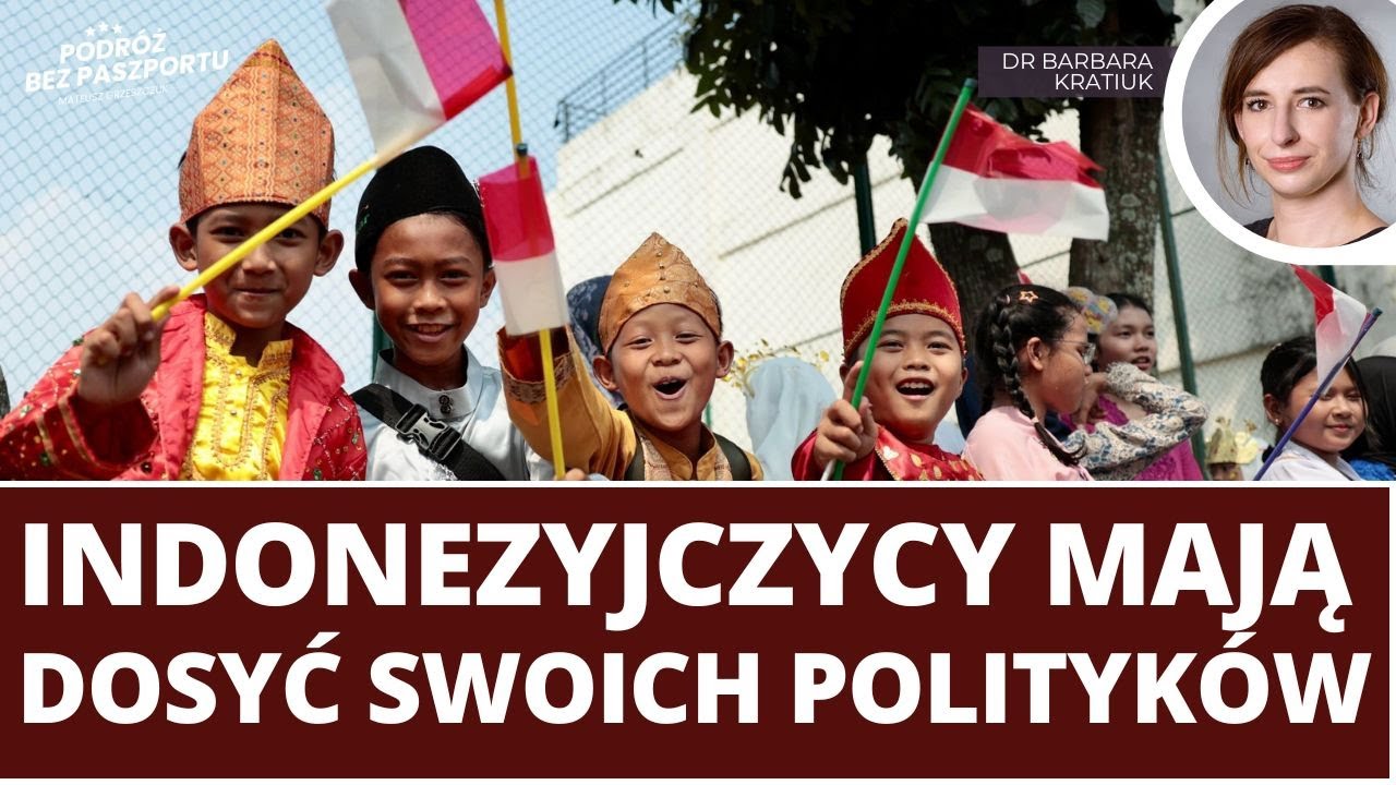 Indonezja biednieje, politycy się bogacą  | dr Barbara Kratiuk