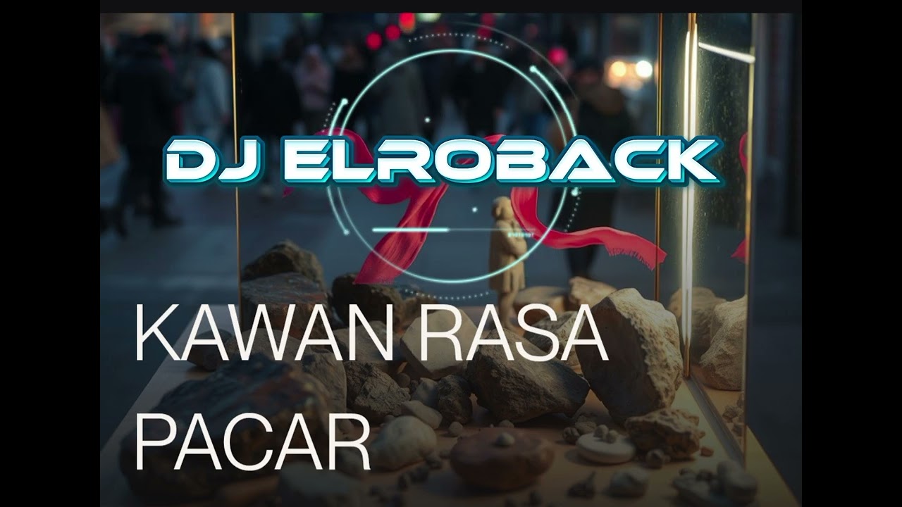 Dangdut Hip Hop mix Kawan Rasa Pacar by DJ elroback 