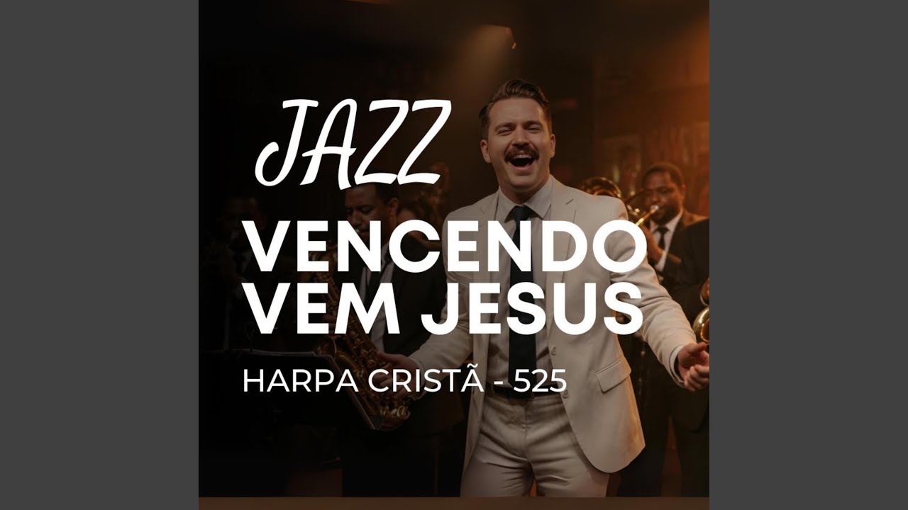 Vencendo vem Jesus (Jazz Gospel)