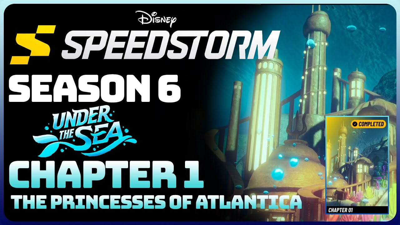 Disney Speedstorm - Season 6: Under The Sea || Chapter 1 - The Princesses Of Atlantica