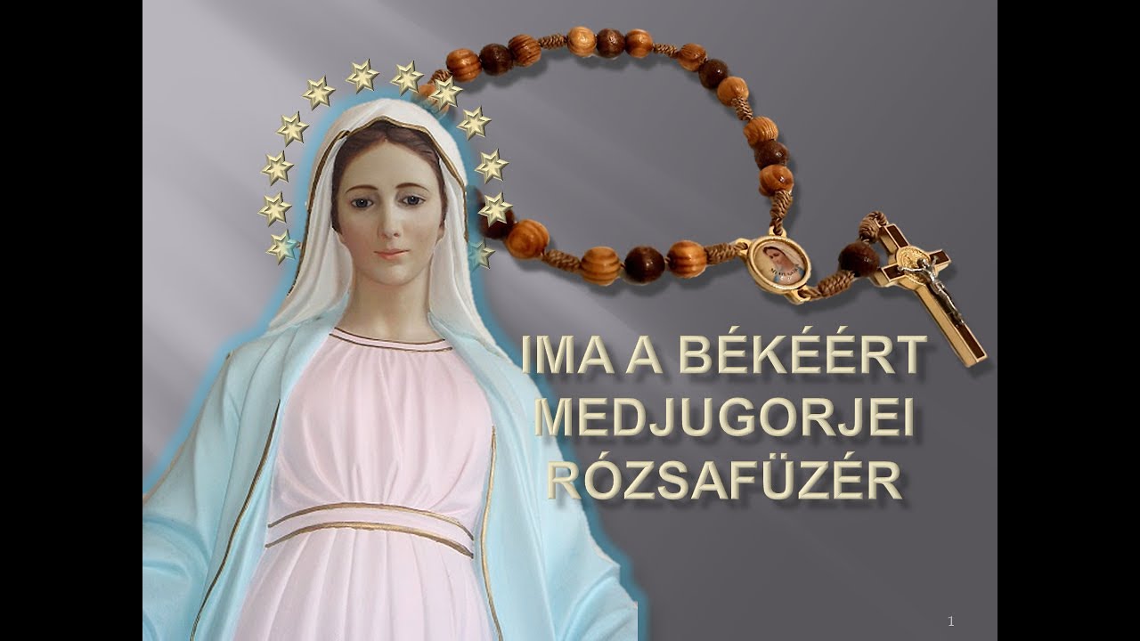 BÉKE RÓZSAFÜZÉR - MEDJUGORJE