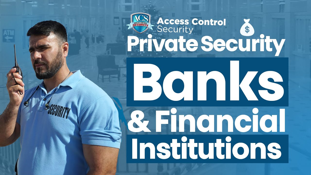 Bank & Financial Institution Security Guard Services | Access Control Security