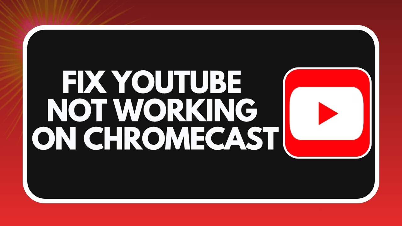 JAK NAPRAWIĆ YOUTUBE, KT&Oacute;RY NIE DZIAŁA NA CHROMECAST