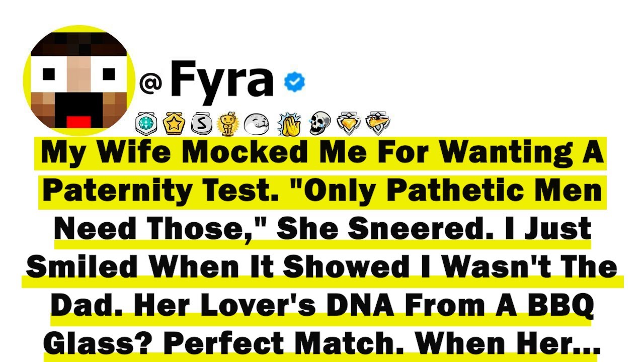 My Wife Mocked Me For Wanting A Paternity Test. 