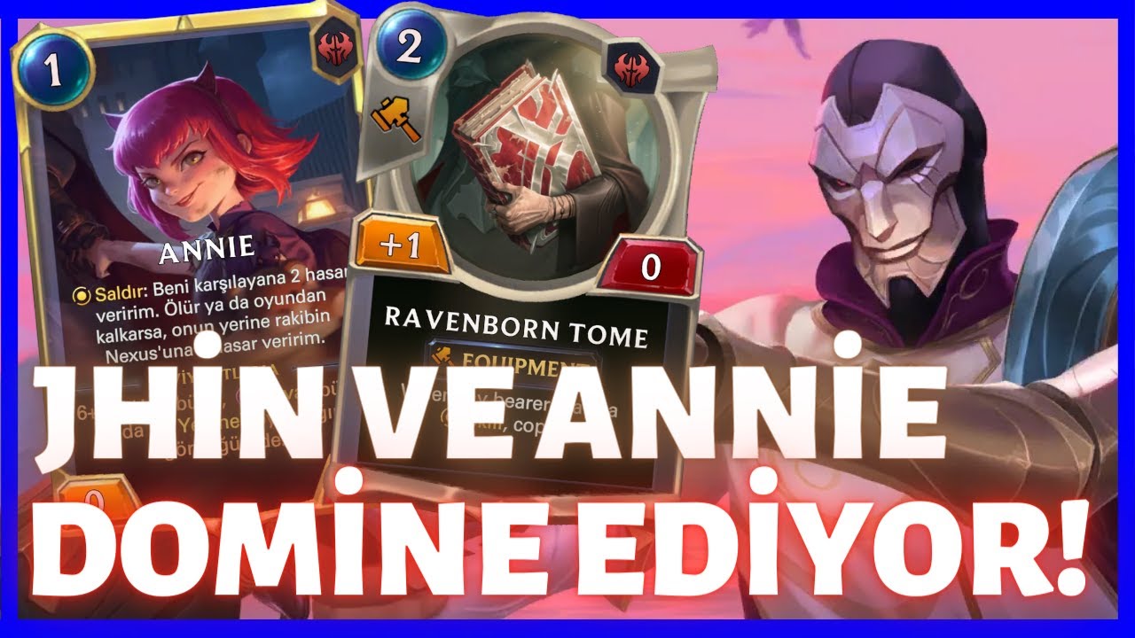 İHTİYACINIZ OLAN TEK AGGRO DESTESİ Annie/Jhin Yetenek Aggro Destesi [Legends of Runeterra] LoR