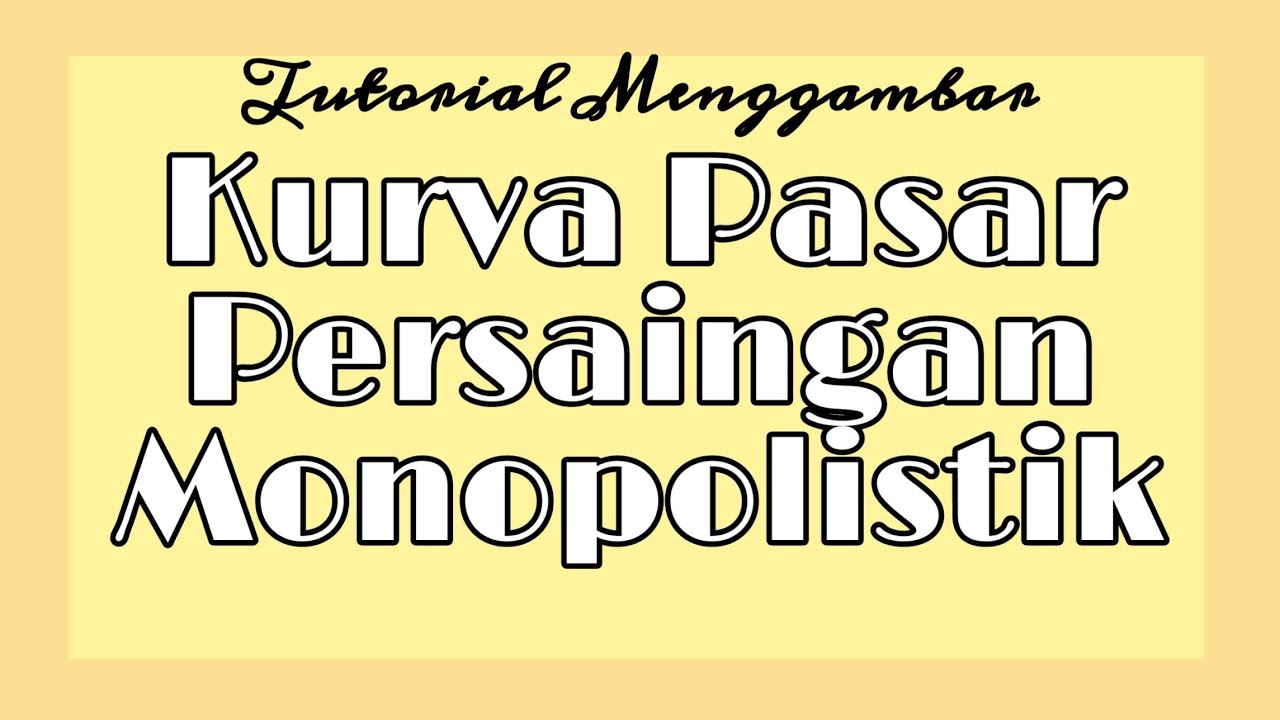 Kurva Pasar Persaingan Monopolistik | Kelas X