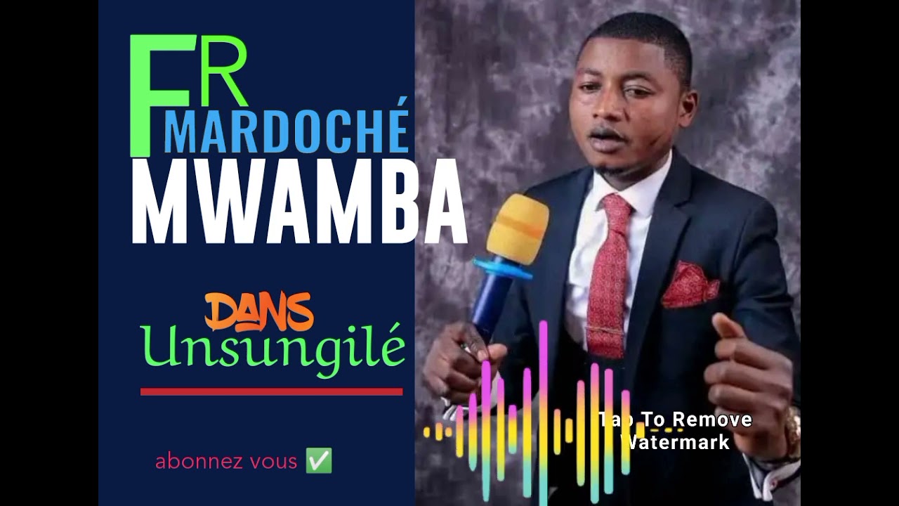 Mardoché_mwamba_unsungilé