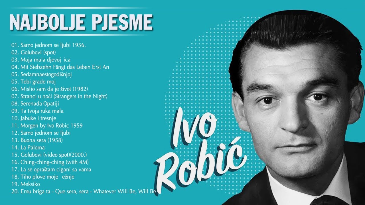 Ivo Robić najbolje pjesme - Ivo Robić Najljepse Ljubavne Pjesme - Ivo Robic Collection