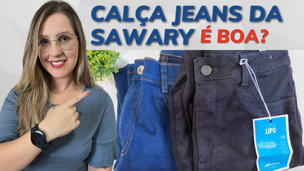 CAL&Ccedil;A JEANS SAWARY FEMININA &Eacute; BOA? VALE A PENA? SAIBA TUDO AGORA