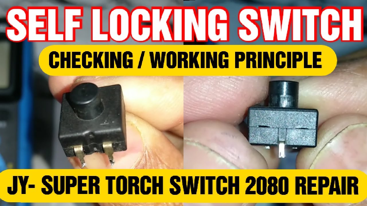 how to check micro self lock switch l tic tac switch working principle l jy super 2080 torch switch
