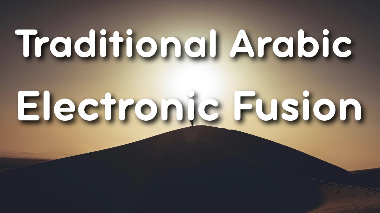 🌙 Desert Journey &ndash; Traditional Arabic &times; Electronic Fusion | رحلة الصحراء ⭐#music #worldmusic