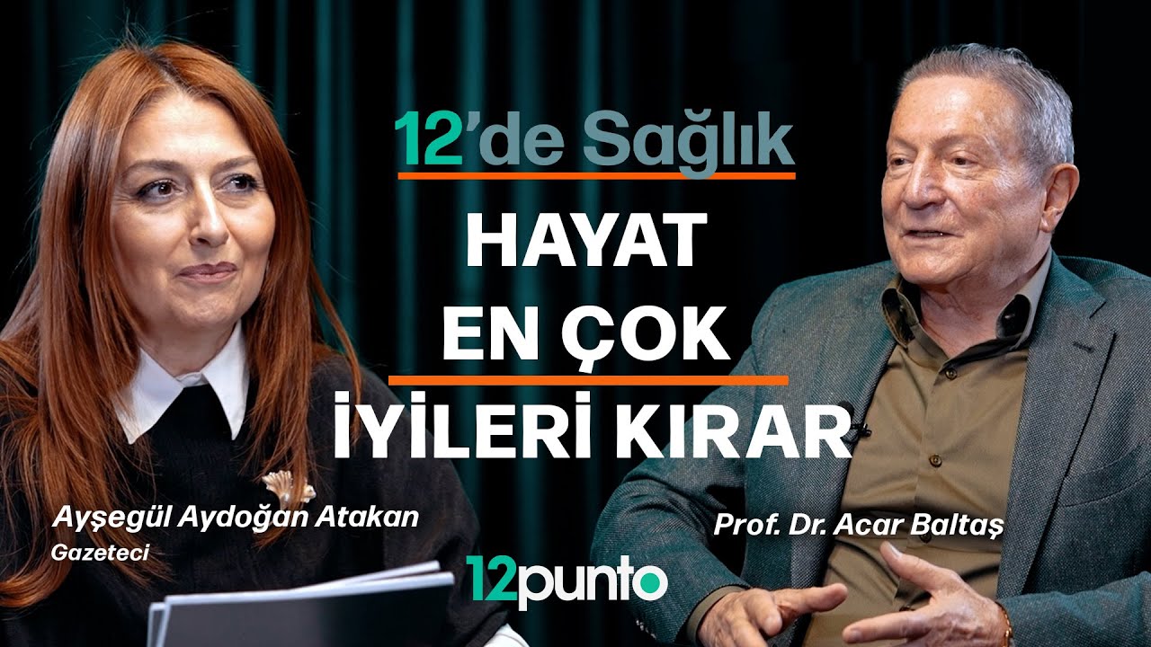 Prof. Dr. Acar Baltaş anlatıyor: 