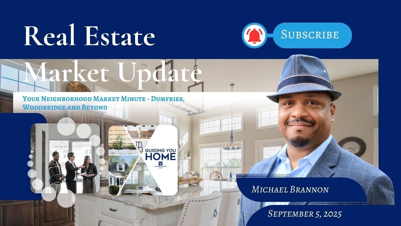 Dumfries • Woodbridge • Stafford | Your Neighborhood Market Minute | Sept 5, 2025