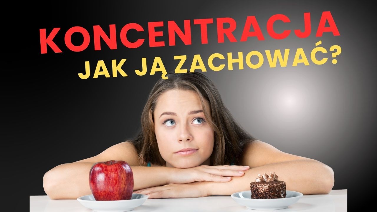 Jak się skoncentrować? 6 naukowych sposobów na lepsze skupienie i produktywność!