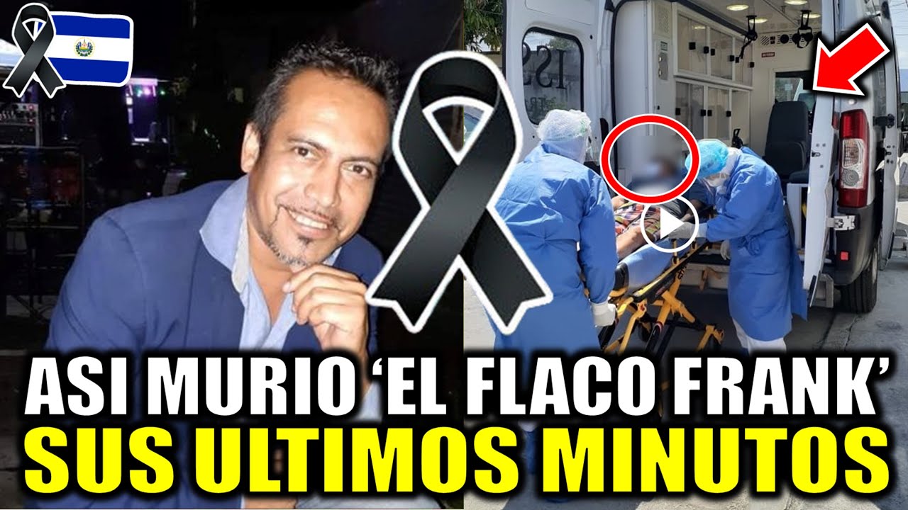 Asi MUERE El Flaco Frank comediante salvadoreño ¿Qué pasó? Murio Eliseo Villalta, su esposa CONFIRMA