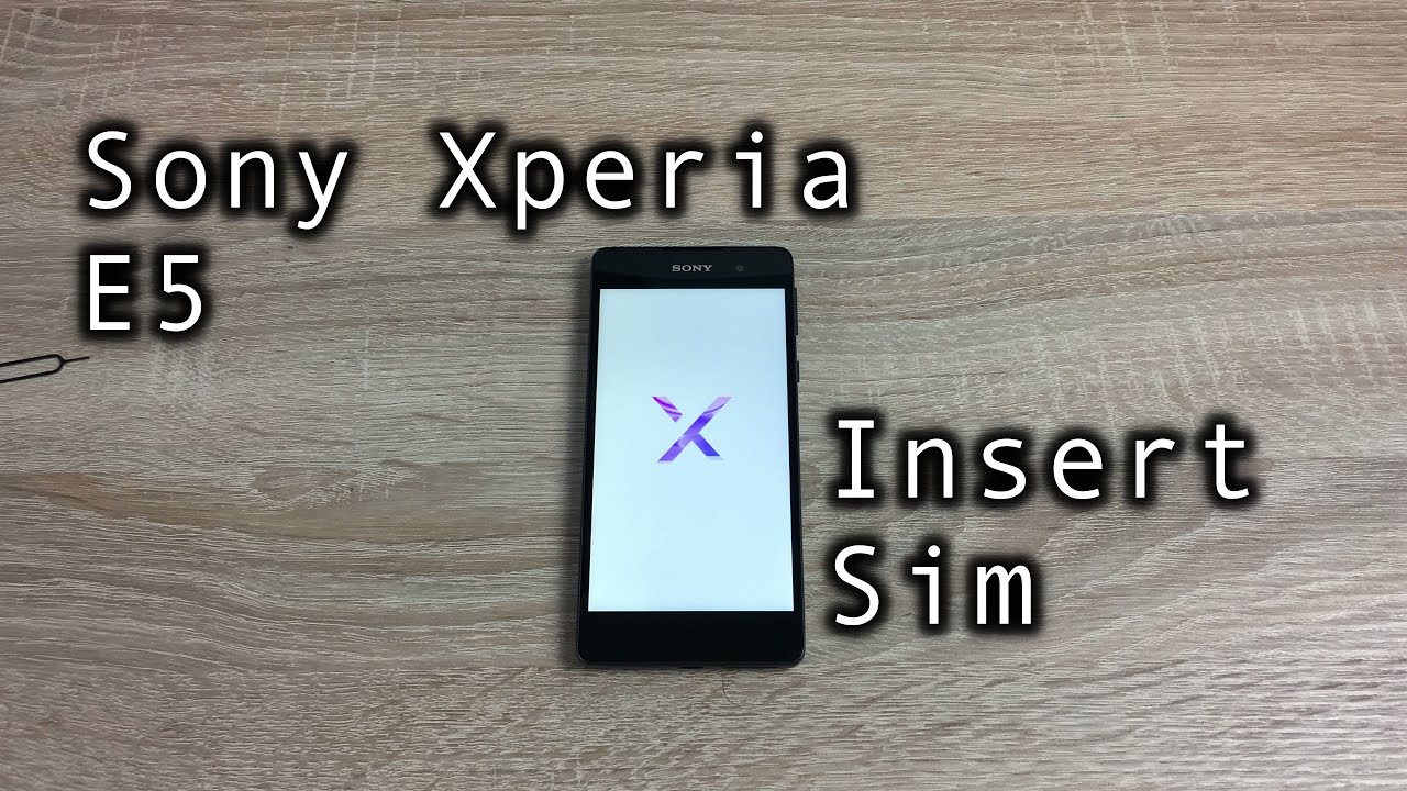 How to insert sim card into Sony Xperia E5