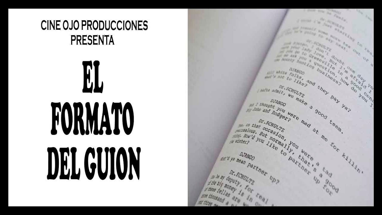 EL FORMATO DEL GUION | Cómo hacer o escribir un guion de cine