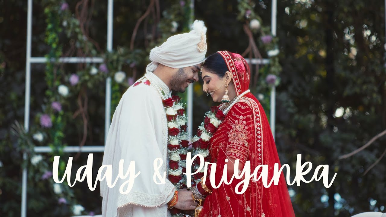 Priyanka & Uday | Our Wedding Film