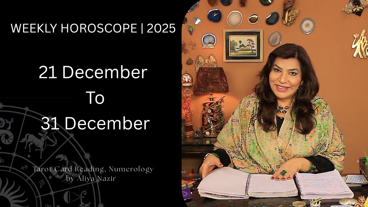 Weekly Horoscope 2025| 21 December To 31 December | Ye Hafta Kaisa rahe ga Tarot Readings Numerology