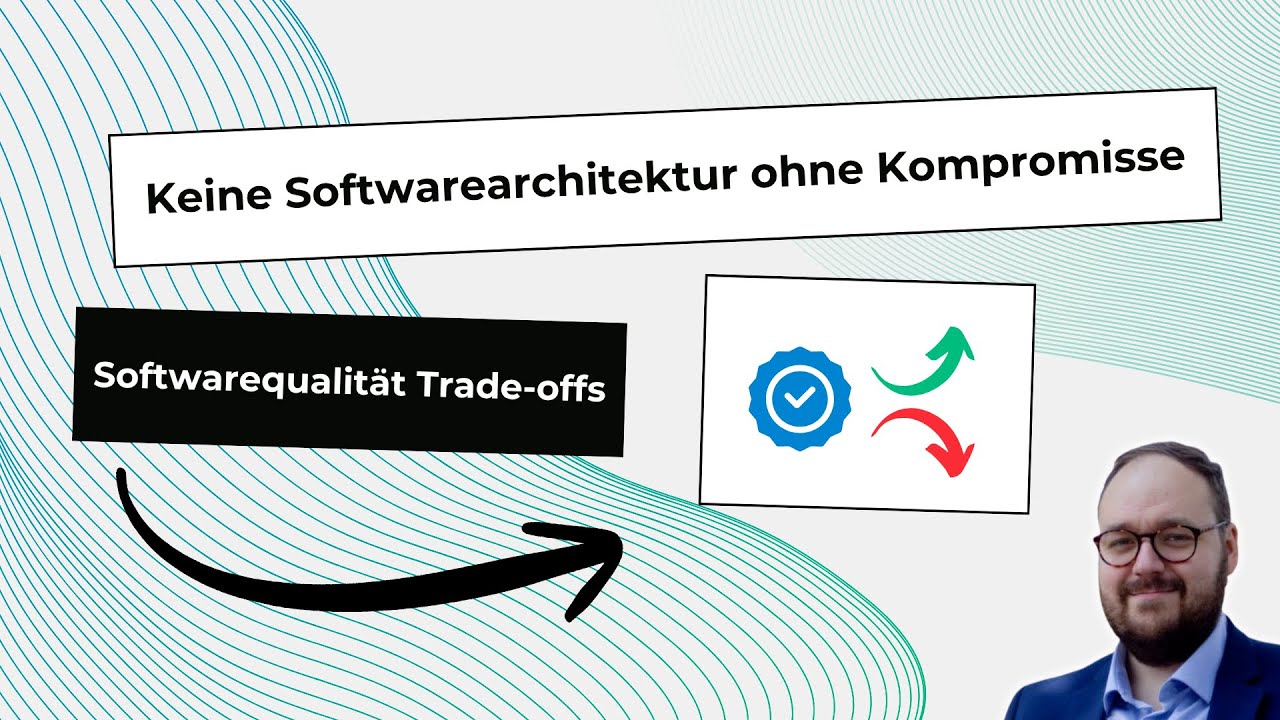 Keine Softwarearchitektur ohne Kompromisse - Softwarequalität Trade-offs