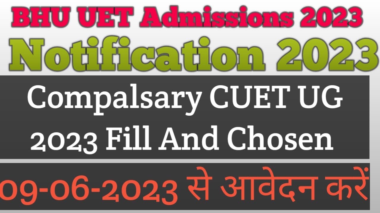 BHU UET Admissions 2023 Online Registration Form ll  BHU UET Admission Short Details of Notification