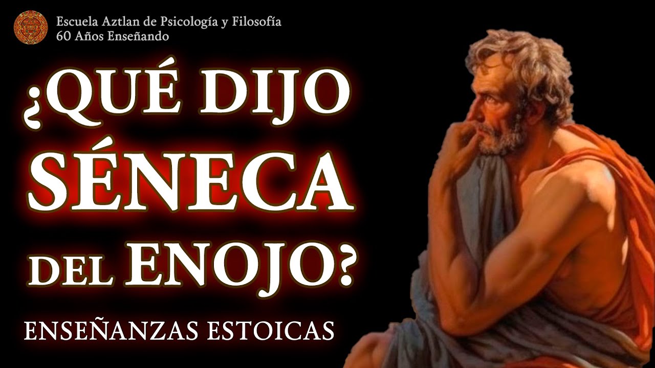 ¿Qué dijo Séneca sobre el Enojo? - Enseñanzas Espirituales de los Estoicos