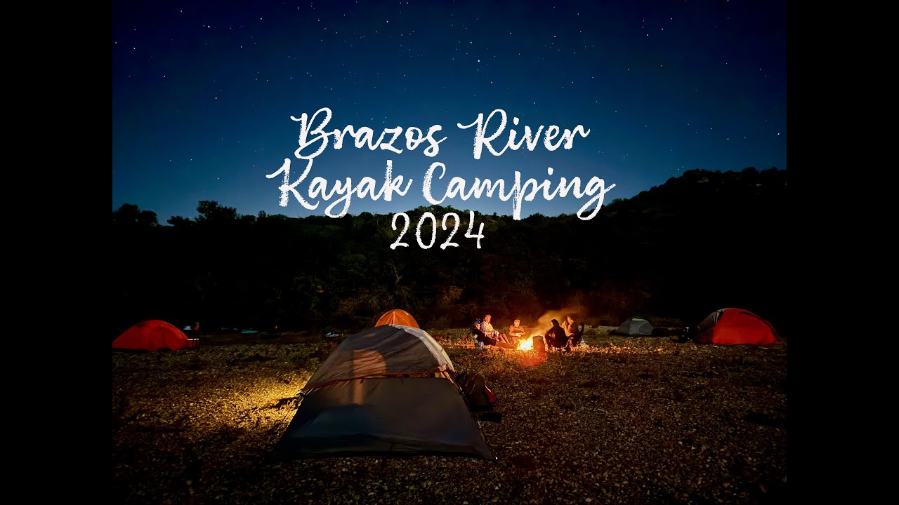 Brazos River Kayak Camping Trip 2024