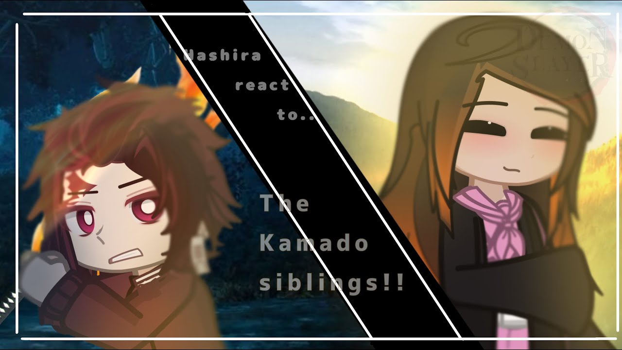 Hashira react to the Kamado siblings  | gacha react | Tanjiro & Nezuko | angst? | poisonedcreatures