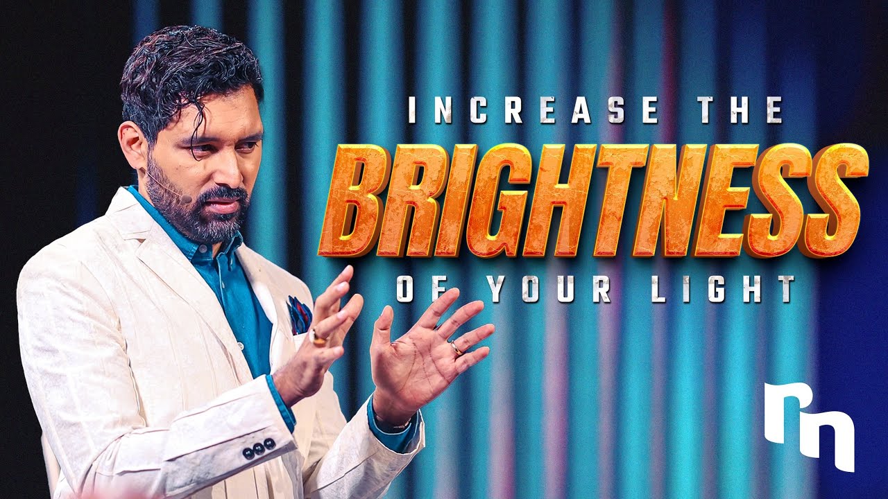 Increase the Brightness of Your Light | Shyju Mathew