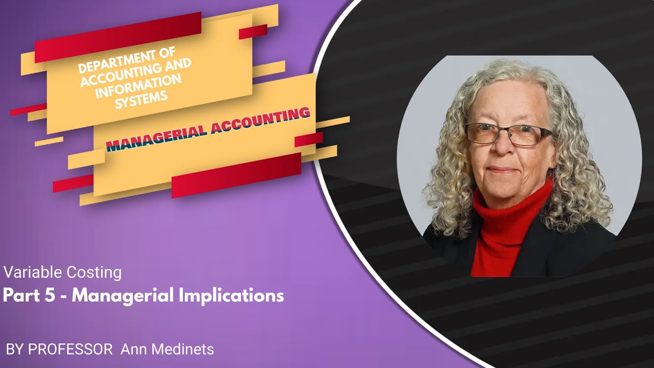 Managerial Accounting - Variable Costing ( Managerial Implications )