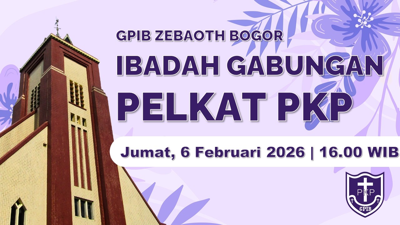 IBADAH GABUNGAN PELKAT PKP | Jumat, 6 Februari 2026 - 16.00 WIB
